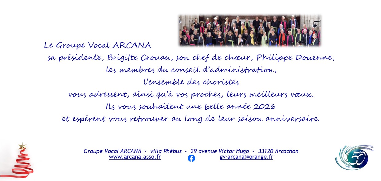 Avec tous les voeux du Groupe Vocal ARCANA